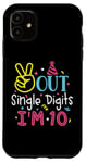 iPhone 11 Peace Out Single Digits I'm 10 Years Old Tee Birthday Gifts Case