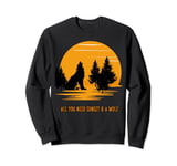 All You Need Sunset and a wolf I Love My wolf Wild Retro Sweatshirt