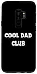 Coque pour Galaxy S9+ Cool Dads Club Awesome Fathers day Tees and Gear Decor