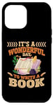 iPhone 14 Plus Writing | Author | It's A Wonderful Day To Write A Book Case