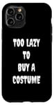 iPhone 11 Pro Too lazy to buy a costume Halloween Case