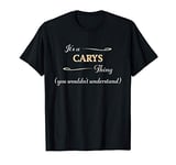 It's a CARYS Thing, You Wouldn't Understand | Name Gift - T-Shirt