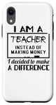 iPhone XR I Am A Teacher Decided To Make A Difference - Funny Teaching Case