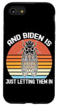 iPhone SE (2020) / 7 / 8 Funny Biden Cicada Meme, Biden Is Just Letting Them In Case