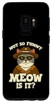 Coque pour Galaxy S9 NOT SO FUNNY MEOW IS IT T-SHIRT