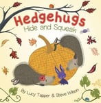 Lucy Tapper - Hedgehugs: Hide and Squeak Bok