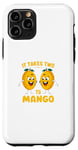 iPhone 11 Pro It Takes Two To Mango Funny Fruity Pun Graphic Case
