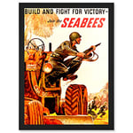 War WWII USA Build Fight Victory Join The Seabees Soldier Tractor A4 Artwork Framed Wall Art Print