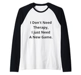 Gamer's Therapy: Level Up with a New Game Raglan Baseball Tee
