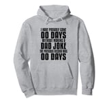 I Have Gone 0 Days Without Making A Dad Joke Fathers Day Pullover Hoodie