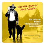 Jag har skrivit mina sånger : en bok om Hasse "Kvinnaböske" Andersson (bok, danskt band)