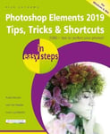 - Photoshop Elements 2019 Tips, Tricks & Shortcuts in easy steps Bok