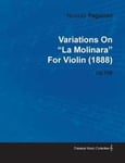 Variations On 'La Molinara' By Niccolo Paganini For Violin (1888) Op.108