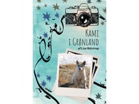 Kami På Grönland | Lise Bidstrup | Språk: Danska