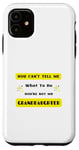 Coque pour iPhone 11 You can't tell me what to do, You're not my petidaughter