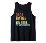 Mens Baba The Man The Myth The Nap Champion Father's Day Baba Tank Top