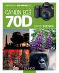 DUNOD Obtenez le Maximum du Canon Eos 70D