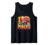 I Love Miners: The Ultimate Mining Gamer's Tribute Tank Top