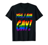yes , i am gay T-Shirt