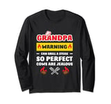 Grandpa warning "Perfect Griller" Funny Father's Day Present Long Sleeve T-Shirt