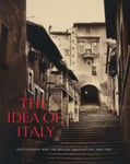 Maria Antonella Pelizzari - The Idea of Italy Photography and the British Imagination, 1840-1900 Bok