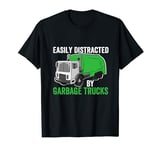 Easily Distracted By Garbage Trucks Collecting Trash Lover T-Shirt