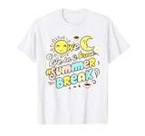 We Are On A Break Summer Break Boho Rainbow Funny T-Shirt