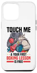 iPhone 14 Plus Touch me and your first Boxing Lesson is free Case
