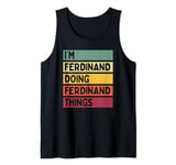 I'm Ferdinand Doing Ferdinand Things Funny Personalized Tank Top