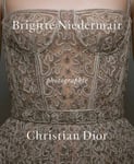 Brigitte Niedermair - Photographie Christian Dior by Bok