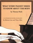 What Every Pianist Needs to Know about the Body