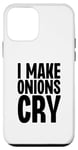 Coque pour iPhone 12 mini I Make Onions Cry Funny Culinary Chef Cook Cook Onion Food