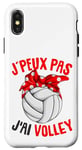 Coque pour iPhone X/XS J'Peux Pas J'ai Volley Volley-Ball Volleyball Fille Femme