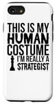 iPhone SE (2020) / 7 / 8 This Is My Human Costume I'm Really A Strategist - Halloween Case