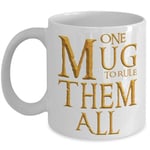 Lord of The Rings Coffee Mug | Lord of The Rings Mug - One Mug to Rule Them All - Funny Parody LOTR Gift | Trust in The Lord | Gift for Her