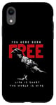 iPhone XR You Were Born Free Life is Short The World is Wide With Crow Case