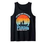 Father Daughter Fishing Partner For Life Best Father's Day Tank Top