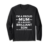 Proud Mum Funny Mother's Day Gift From Son To Mum Long Sleeve T-Shirt