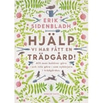 Hjälp, vi har fått en trädgård! (bok, danskt band)