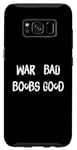 Coque pour Galaxy S8 Funny Pacifist Design, War Bad Boobs Good