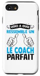 Coque pour iPhone SE (2020) / 7 / 8 Voici à quoi ressemble coach parfait Cadeau Coach