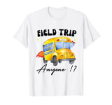 Proud Teacher Field trip School Bus Field Trip Anyone Magic T-Shirt