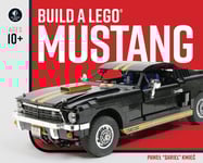No Starch Press Kmiec, Pawel Sariel Build a Lego Mustang