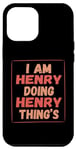 iPhone 14 Plus i am Henry doing Henry thing's , For Mens Case