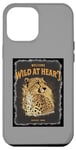 Coque pour iPhone 13 Pro Max Welcome Wild at Heart (grand chat guépard)