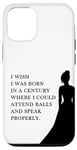 iPhone 12/12 Pro Women's Proper Vintage Period Funny Quote – Attend Balls Case
