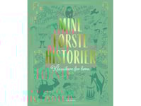 Mine Første Historier | Thorbjørn Egner Astrid Lindgren Arne Ungermann Egon Mathiesen Jens Sigsgaard H.C. Andersen Svend Otto S. Kamma Laurents Hanne Hastrup Robert Storm Petersen | Språk: Danska