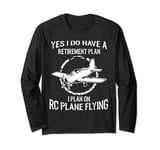 RC Aeroplane Pensions Plan Funny RC Plane Long Sleeve T-Shirt