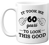 Stuff4 Tasse en céramique de 325 ml pour 60e anniversaire pour homme et femme avec inscription « It Took Me 60 Years to Look This Good » - Passe au lave-vaisselle - Pour son jour spécial, fabriquée au