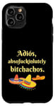 iPhone 11 Pro Adios Absofukinlutely Bitchachos Mexican Fiesta 2024 Womens Case